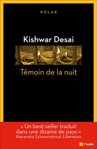 Témoin de la nuit - Desai Kishwar
