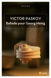 Ballade pour Georg Henig - Paskov Victor ; Vrinat Marie