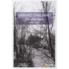 Cavalier seul précédé de La marche têtue et de Feu nomade. Edition bilingue français-anglais - Chaliand Gérard ; Burgelin Claude ; Demir André