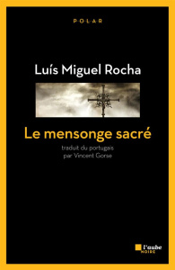 Le mensonge sacré - Rocha Luis Miguel