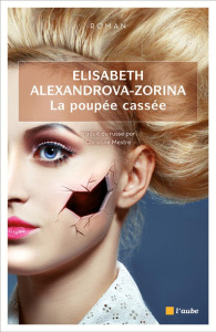 La poupée cassée - Alexandrova Zorina Elisabeth