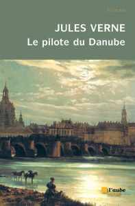 Le pilote du Danube - Verne Jules