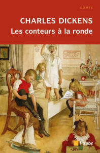 Les conteurs à la ronde - Dickens Charles