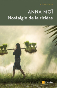 Nostalgie de la rivière - Moï Anna