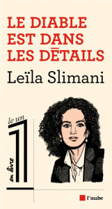 Le diable est dans les détails - Slimani Leïla