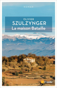 LA MAISON BATAILLE - SZULZYNGER OLIVIER