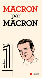 Macron par Macron - Fottorino Eric