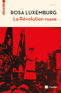 La Révolution russe - Luxemburg Rosa