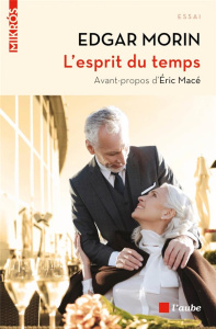 L'esprit du temps - Morin Edgar ; Macé Eric