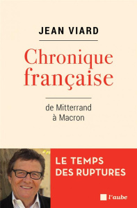 Chronique française / De Mitterrand à Macron - Viard Jean
