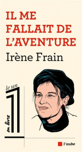 Il me fallait de l'aventure - Frain Irène