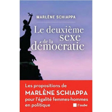 Le deuxième sexe de la démocratie - Schiappa Marlène
