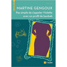 Pas simple de s'appeler Violette avec un profil de baobab - Gengoux Martine