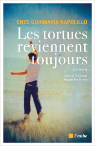 Les tortues reviennent toujours - Gianmaria Napolillo Enzo ; Van Schoor Jacques