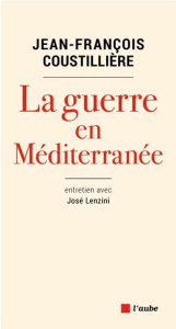 Périls imminents en Méditerranée - Coustillière Jean-François ; Sfeir Antoine ; Lenzi