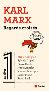 Karl Marx, regards croisés - Collectif
