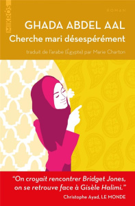 Cherche mari désespérément - Abdel Aal Ghada ; Charton Marie