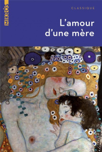 L'amour d'une mère - Andersen Hans Christian ; Renard Jules ; Daudet Al