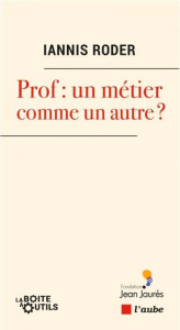 Prof, mission impossible ? - Roder Iannis ; Delafosse Michaël ; Fourquet Jérôme
