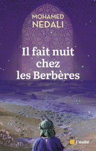 Il fait nuit chez les Berbères - Nedali Mohamed