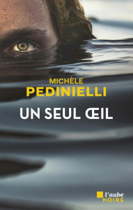 Un seul oeil - Pedinielli Michèle