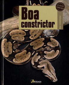 Boa constrictor - Aller Ben ; Bayless Mark K ; Campbell Riley ; Guil