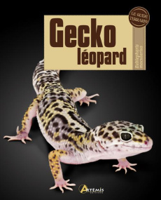 Gecko léopard. Eublepharis macularius - Merker Gerold ; Merker Cindy ; Bergman Julie ; Maz
