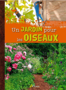 Un jardin pour les oiseaux - Dupérat Maurice