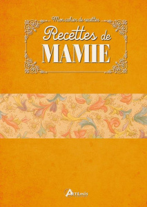 Recettes de mamie - Collectif