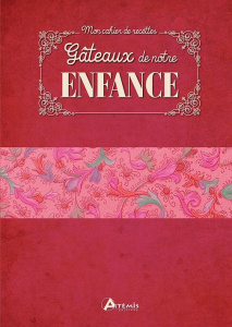 Gâteaux de notre enfance - COLLECTIF