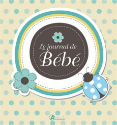 Le journal de mon bébé - Collectif