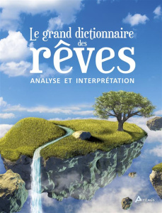 Le grand dictionnaire des rêves - Clarke Martha ; Jammot Marie