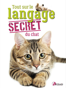 Tout sur le langage secret du chat - Balzer Alexandre ; Loth Annabelle