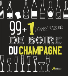 99 1 (bonnes) raisons de boire du champagne - Bachelard Isabelle