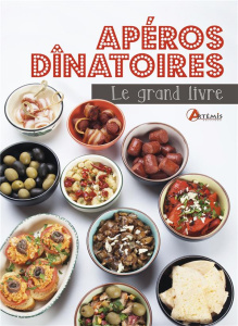 Apéros dînatoires. 500 recettes - COLLECTIF