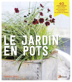 Le jardin en pots - Tophill Frances ; Warne Rachel ; Girard Paul