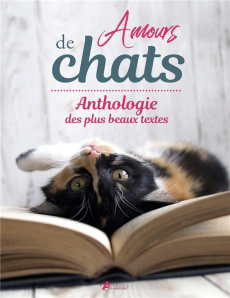 Amours de chats. Anthologie des plus beaux textes - COLLECTIF