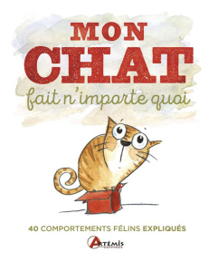 Mon chat fait n'importe quoi - Powell Michael ; Agocs Irisz ; Feuillette Guillaum