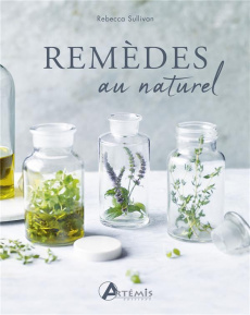 Remèdes au naturel - Sullivan Rebecca ; Rothacker Nassima ; Lau Chrissy