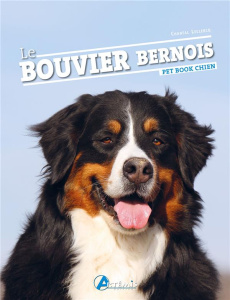 Le bouvier bernois - Leclercq Chantal