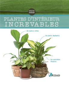 Plantes d'intérieur increvables - Sasias Gérard ; Pernot Georges