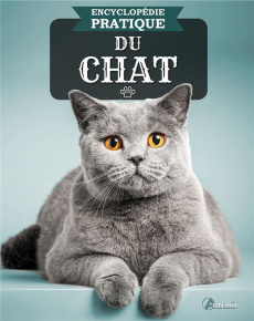 Encyclopédie pratique du chat - COLLECTIF