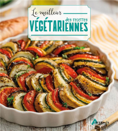 Le meilleur des recettes végétariennes - COLLECTIF