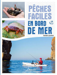 Pêches faciles en bord de mer - Laurent Daniel