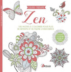 Zen. 100 motifs à colorier pour plus de détente et de pleine conscience - COLLECTIF