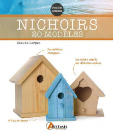 Nichoirs 30 modèles - Lorpin Claude