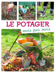 Le potager mois par mois - Chavanne Philippe
