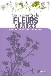 Pour reconnaître les fleurs sauvages - COLLECTIF