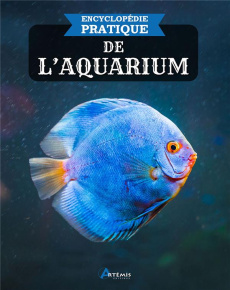 Encyclopédie pratique de l'aquarium - COLLECTIF
