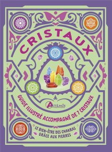 Cristaux. Guide illustré accompagné de sept cristaux - Campbell Belinda ; Laudereau Anne